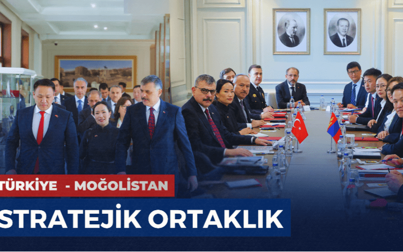  Türkiye-Moğolistan Hattı'nda Stratejik Zirve