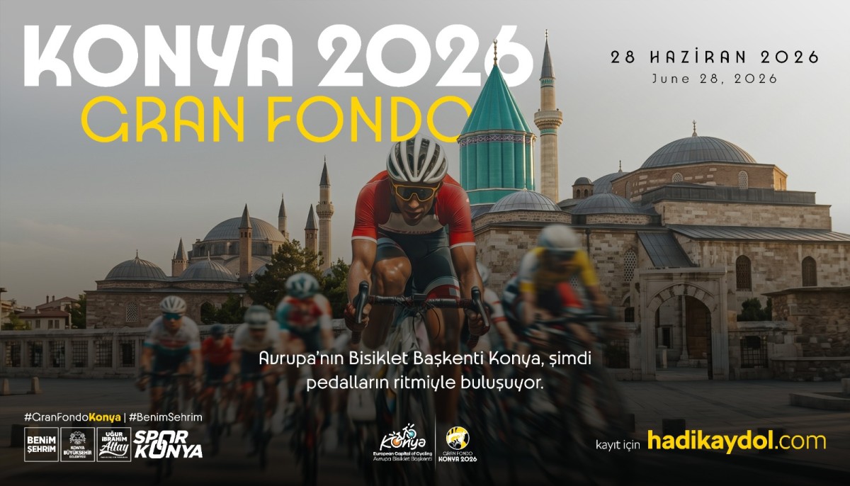 Avrupa Bisiklet Başkenti Konya’da Granfondo Heyecanı