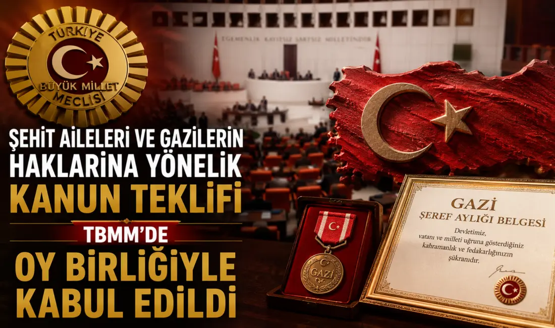 Şehit aileleri ve gazilere müjde Teklif yasalaştı